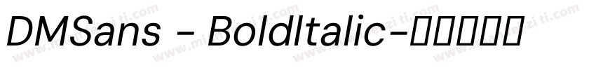 DMSans - Boldltalic字体转换